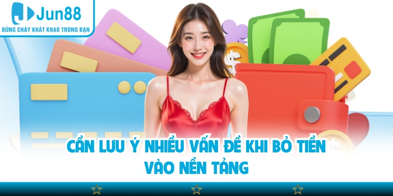 Cần lưu ý nhiều vấn đề khi bỏ tiền vào nền tảng